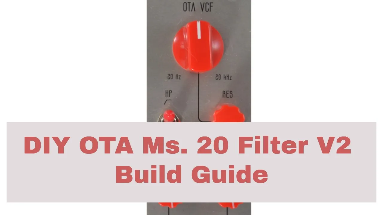 How to Build the AI004 DIY Eurorack OTA Filter